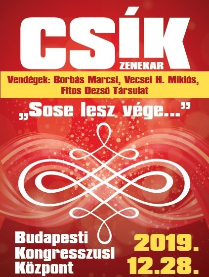Csík Zenekar óévbúcsúztató koncert 2019-ben a Budapesti Kongresszusi Központban - Jegyek itt!