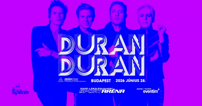 Duran Duran koncert 2026-ban Budapesten a Papp László Sportarénában - Jegyek itt!