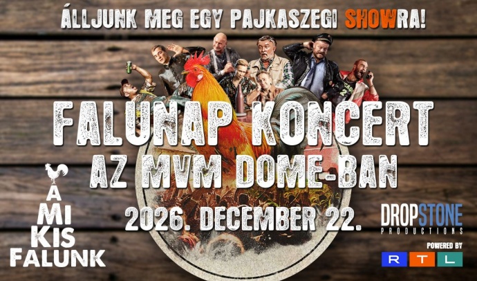 Falunap koncert a Mi kis falunk sztárjaival a MVM Domeban - Jegyek itt