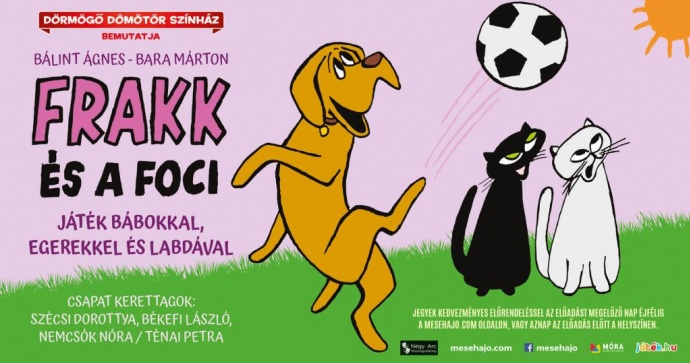 Frakk és a foci Bábjáték turné - Jegyek és helyszínek itt!