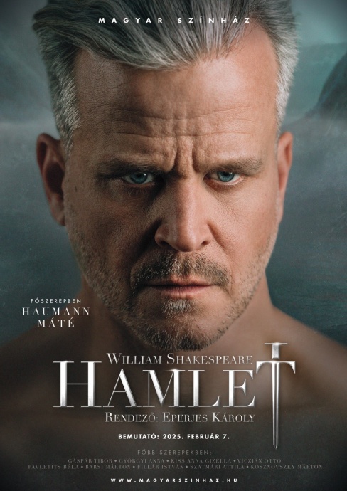 Hamlet a Magyar Színházban Haumann Máté főszereplésével - Jegyek itt!