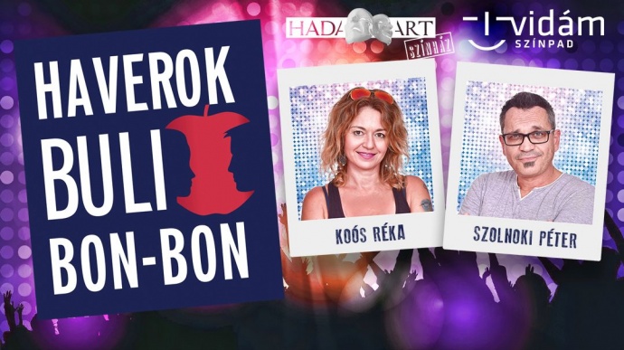 Havarok, buli, Bon-Bon musical Salgótarjánban - Jegyek itt!