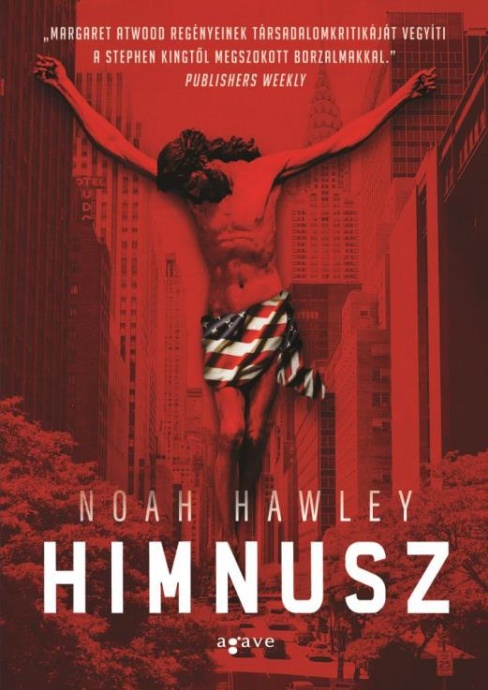 Himnusz - Noah Hawley izgalmas új könyve! Vásárlás itt!