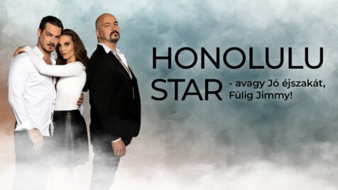 Honolulu Star-avagy Jó éjszakát, Fülig Jimmy! a József Attila Színházban - Jegyek itt!