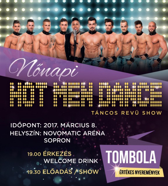 Hot Men Dance show 2017-ben Sopronban a Novomatic Arénában! Jegyek itt!