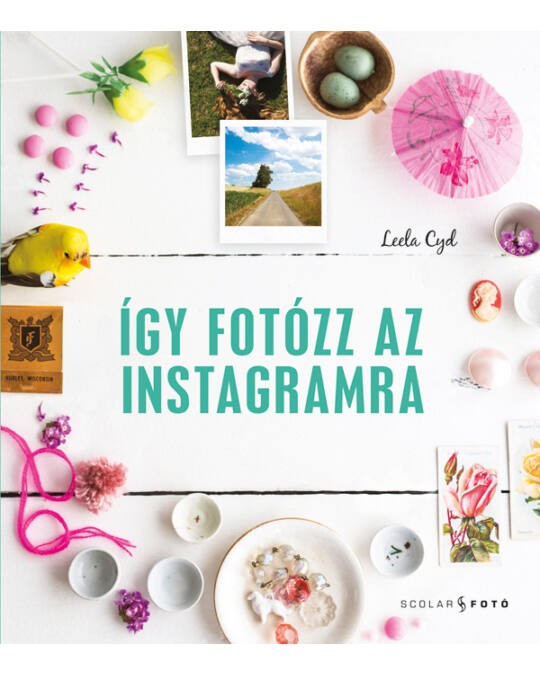 Így fotózz az Instagramra címmel jelent meg Leela Cyd könyve! NYERD MEG!