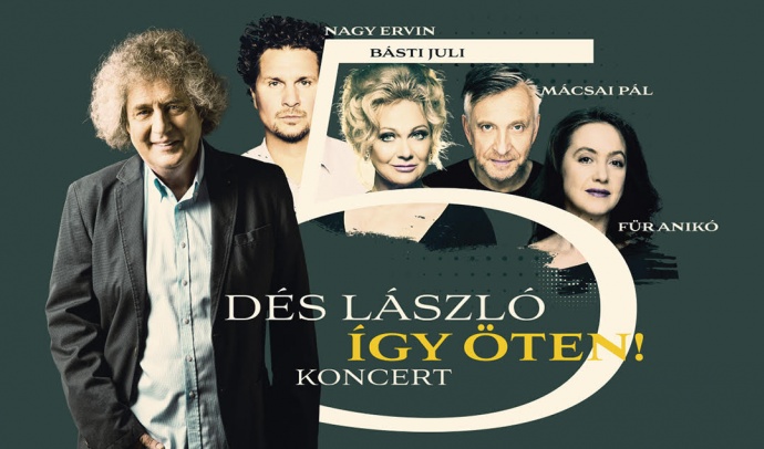 Így öten - Dés László koncert 2024-ben Kecskeméten a Nemzeti Színházban - Jegyek itt!
