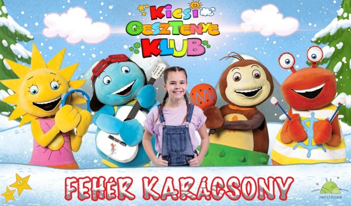 Kicsi Gesztenye - Fehér Karácsony 2025-ben Kecskeméten - Jegyek itt!