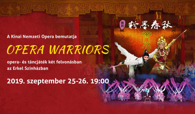 Kínai Nemzeti Opera - Opera Warriors az Erkel Színházban - Jegyek itt!