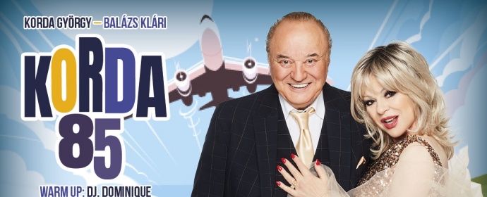 Korda 85 - Korda György és Balázs Klári koncert 2024-ben Miskolcon a Generali Arénában - Jegyek itt!