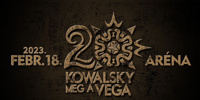 Kowalsky meg a Vega 20 éves jubileumi arénakoncert 2023-ban - Jegyek itt!