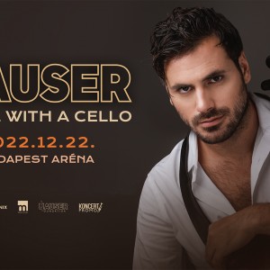 Hauser koncert 2022-ben Magyarországon - Jegyek a budapesti Aréna koncertre itt!