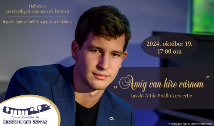 László Attila koncert 2024-ben Budapesten - Jegyek itt!