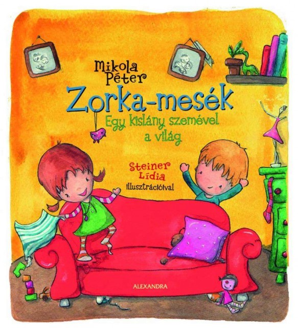 Megjelent Mikola Péter Zorka-mesék című könyve! Vásárlás és játék itt!