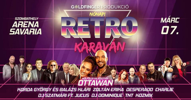 Nőnapi Retro kraván koncert 2020-ban az Arena Savariaban Szombathelyen - Jegyek itt!