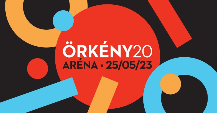 Örkény 20 - Aréna ünnep 2025-ben a Papp László Sportarénában - Jegyek itt!