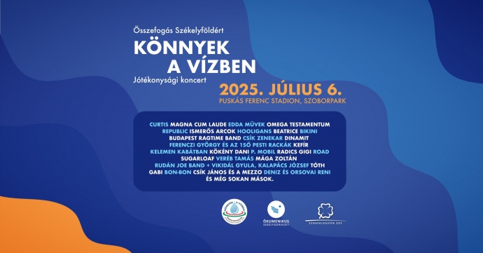 Összefogás Székelyföldért: ’Könnyek a vízben’ jótékonysági koncert - Jegyek itt!