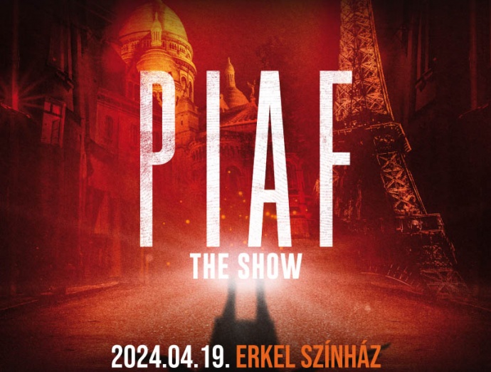 Piaf The show 2024-ben az Erkel Színházban - Jegyek a budapesti Edith Piaf koncert showra itt!