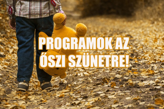 Programok a 2025-ös őszi szünet idejére!