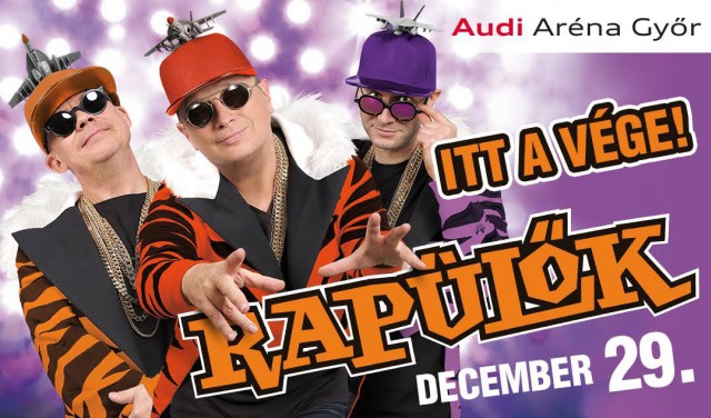 Rapülők koncert Győrben az Audi Arénában - Jegyek itt!