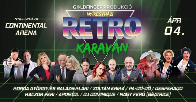 Retro karaván koncerten 2020-ban Nyíregyházán a Continental Arénában - Jegyek és fellépők itt!