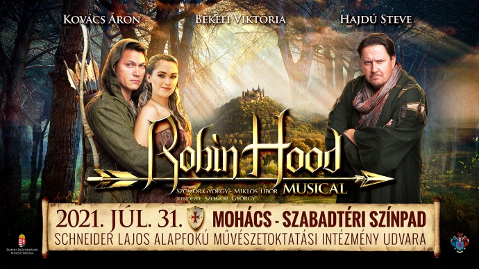 Robin Hood musical 2021-ben Mohácson - Jegyek itt!
