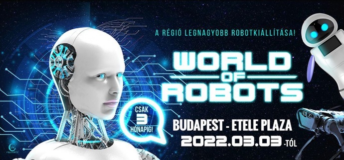 Robot kiállítás nyílik az Etele Plázában - Jegyek a World of Robots kiállításra itt!