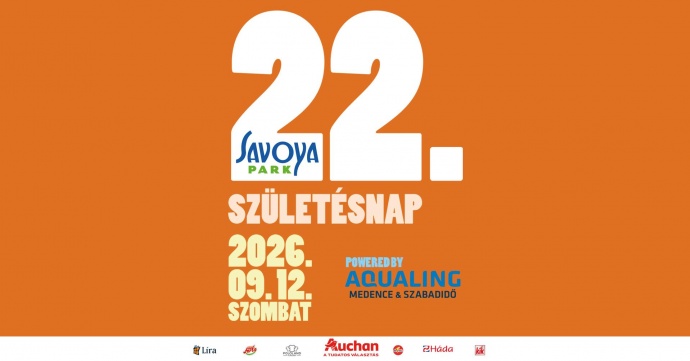 Savoya Park Születésnap 2026 - Ingyenes programok várnak!