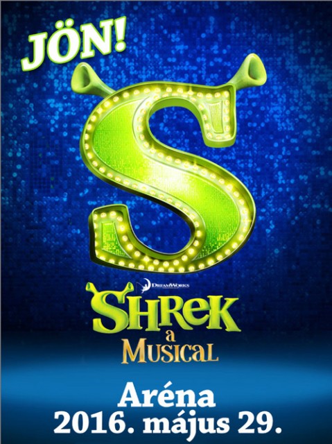 Shrek musical 2016-ban magyarul az Arénában! Jegyek itt!