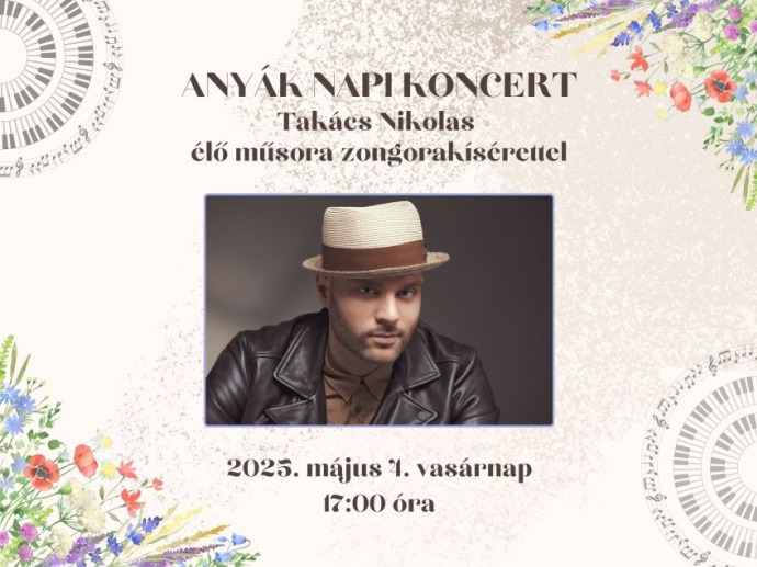 Takács Nikolas anyák napi élő műsora zongorakísérettel Ócsán - Jegyek itt!