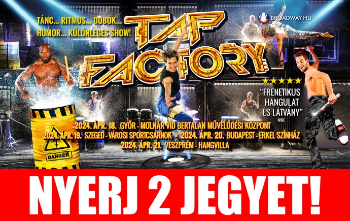 Tap Factory - Dupla előadás Budapesten a látványos showból! Jegyek itt!