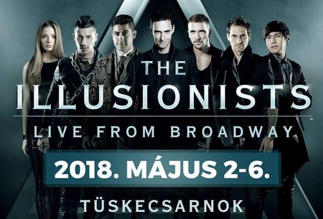 The Illusionists 2018-ban Budapesten a Tüskecsarnokban - Jegyek itt!