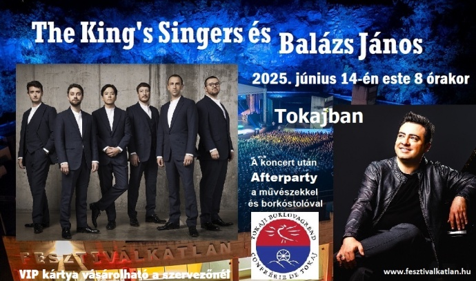 The King's Singers és Balázs János közös koncertje Tokajon a Fesztiválkatlanban - Jegyek itt!