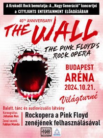 The Wall rockopera a Pink Floyd zenéjével 2024-ben Budapesten az Arénában - Jegyek itt!