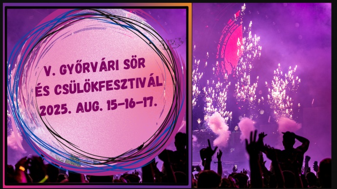 V. Győrvári Sör és Csülökfesztivál 2025 - Fellépők és jegyek itt!