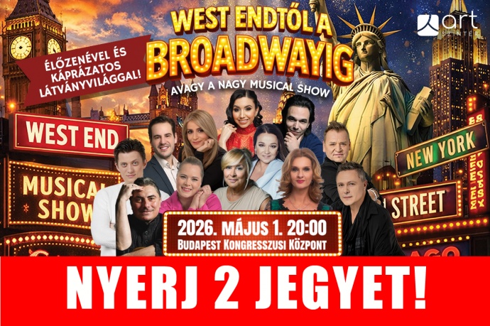 West Endtől a Broadwayig musical show május 1-én Budapesten!